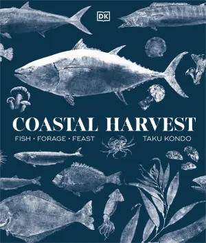 Coastal Harvest: Fish - Forage - Feast