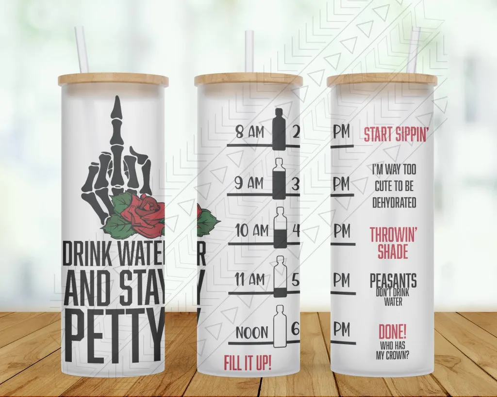 Drink Water & Stay Petty Tracker Tumbler